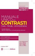 Manuale unico dei contrasti: civile, penale e amministrativo. Scritti magistratura, concorsi superiori