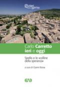 Carlo Carretto ieri e oggi. Spello e le «colline della speranza»