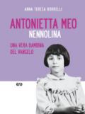 Antonietta Meo. Nennolina. Una vera bambina del Vangelo