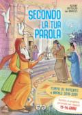 Secondo la tua parola 3. Avvento e Natale 2018/19. Sussidio di preghiera personale per ragazzi 11-14 anni