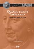 Quando i sogni incalzano. Scritti dal 1908 al 1929