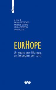 EurHope. Un sogno per l'Europa, un impegno per tutti