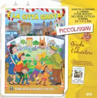 È la città giusta! Piccolissimi 3-5 anni. Guida per l'educatore