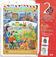 È la città giusta! 2. Il cammino di fede per i ragazzi 9/11 anni. Guida per l'educatore
