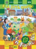 È la città giusta! Per un cammino in famiglia 2019/2020. Ediz. a spirale