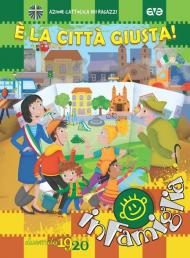 È la città giusta! Per un cammino in famiglia 2019/2020. Ediz. a spirale