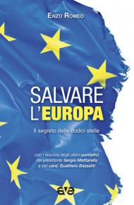 Salvare l'Europa. Il segreto delle dodici stelle