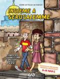 Insieme a Gerusalemme. Quaresima e Pasqua 2020. Sussidio di preghiera personale per ragazzi 11-14 anni. Vol. 3