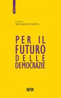 Per il futuro delle democrazie