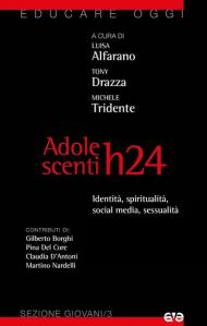 Adolescenti H24. Identità, sessualità, social media, spiritualità