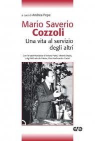 Mario Saverio Cozzoli. Una vita al servizio degli altri