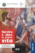 Servire e dare la propria vita. Di domenica in domenica testo per la meditazione personale 2020-2021