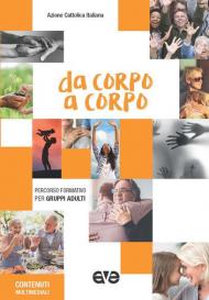 Da corpo a corpo. Percorso formativo per gruppi adulti 2020-2021