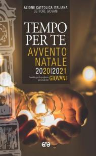 Tempo per te. Avvento-Natale 2020 Giovani. Sussidio per la preghiera personale