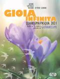 Gioia infinita. Quaresima e Pasqua 2021 per Giovanissimi. Sussidio per la preghiera personale