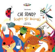 Chi sono? Scopri gli animali. Ediz. a colori