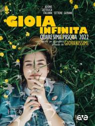 Gioia infinita. Quaresima e Pasqua 2022 per Giovanissimi. Sussidio per la preghiera personale