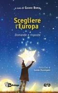 Scegliere l'Europa. Domande e risposte