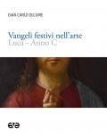 Vangeli festivi nell'arte. Luca anno C