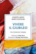 Vivere il giubileo. Una introduzione teologica