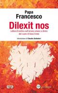 Dilexit nos. Lettera Enciclica sull'amore umano e divino del cuore di Gesù Cristo