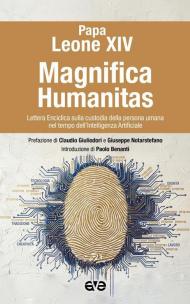 Magnifica humanitas. Lettera Enciclica sulla custodia della persona umana nel tempo dell’intelligenza artificiale