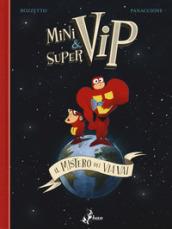 MINIVIP & SUPERVIP. IL MISTERO DEL VIAVAI