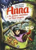 Anna e la famosa avventura nel bosco stregato (raccontata da lei stessa)