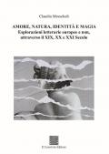 Amore, natura, identità e magia. Esplorazioni letterarie europee e non, attraverso il XIX, XX e XXI secolo