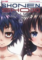 Shonen Shojo. Sick boy/Sick girl: 1