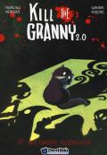 Mal comune, mezzo gatto. Kill the granny 2.0. Vol. 4
