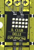 Il club delle esplosioni. Collection box. Vol. 1-3