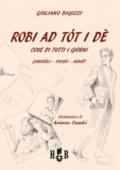 Robi ad tót i dè-Cose di tutti i giorni. Ediz. bilingue