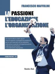 La passione l'educazione l'organizzazione. Un imprenditore dello sport che ha saputo coniugare la passione per le arti marziali con la missione educativa creando un'organizzazione radicata nel territorio e socialmente impegnata