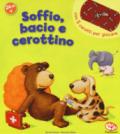 Soffio, bacio e cerottino. Libro con attaca-stacca