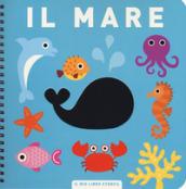 Il mare. Il mio primo libro stencil. Ediz. a colori. Ediz. a spirale