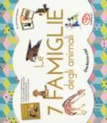 Le 7 famiglie degli animali. Ediz. a colori. Con gadget