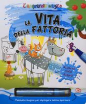 La vita della fattoria. L'acquarello magico. Ediz. a colori. Con gadget