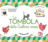 Tombola della Gallina rossa. Ediz. a colori. Con gadget (La)