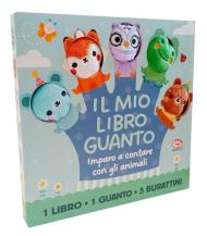 Impara a contare gli animali. Il mio libro guanto. Ediz. a colori. Con guanto