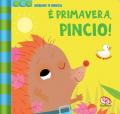 È primavera, pincio. Scuoti e gioca. Ediz. a colori