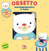 Orsetto. Libri di stoffa con massaggiagengive in legno. Ediz. a colori. Con gadget