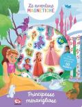Meravigliose principesse. Le avventure magnetiche. Ediz. a colori. Con magneti
