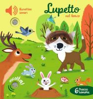 Lupetto nel bosco. Burattini sonori. Ediz. a colori