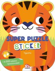 Tigrotto. I miei super sticker. Ediz. a colori