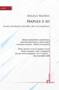 Napule e io. Sonetti, strambuotte, bazzoffie e altri versi napoletani