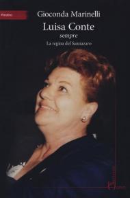 Luisa Conte sempre. La regina del Sannazaro