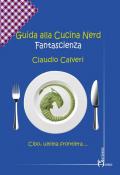 Guida alla cucina nerd. Fantascienza