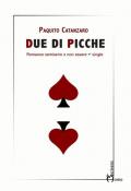 Due di picche. Romanzo semiserio x non essere + single