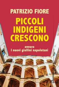 Piccoli indigeni crescono. Ovvero i nuovi giallini napoletani